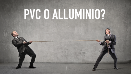 Meglio infissi in PVC o Alluminio?